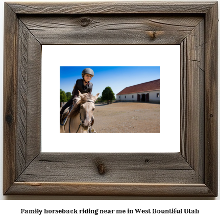 family horseback riding near me in West Bountiful, Utah